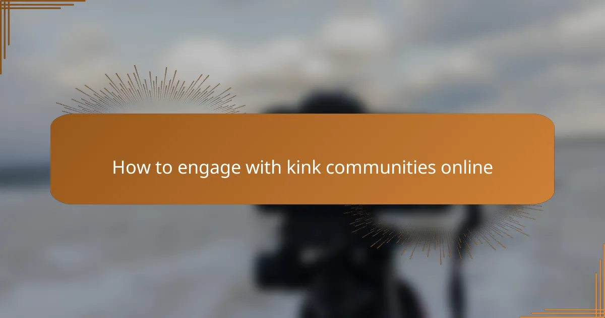 How to engage with kink communities online