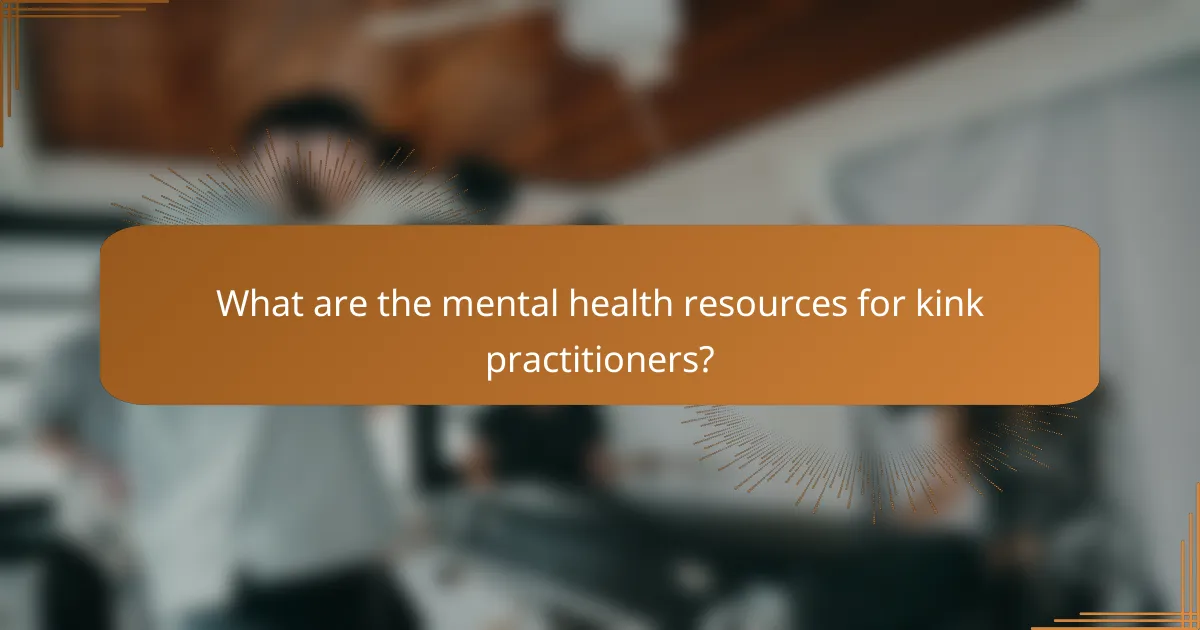 What are the mental health resources for kink practitioners?